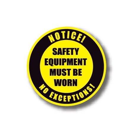 Ergomat 24in CIRCLE SIGNS - Notice! Safety Equipment Must Be Worn No Exceptions! DSV-SIGN 576 #0178 -UEN